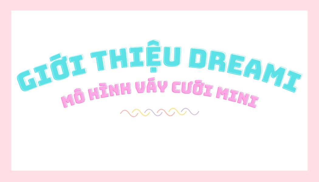 Giới thiệu về dreami
