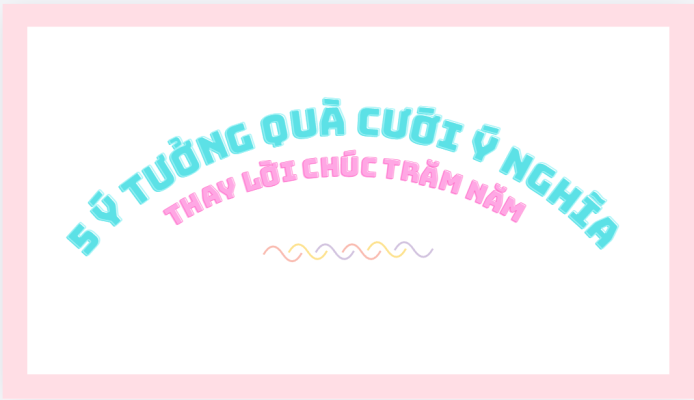 Ý tưởng quà cưới