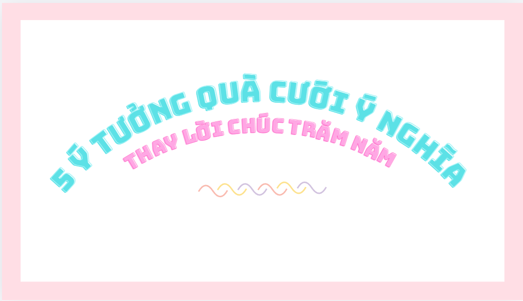 Ý tưởng quà cưới